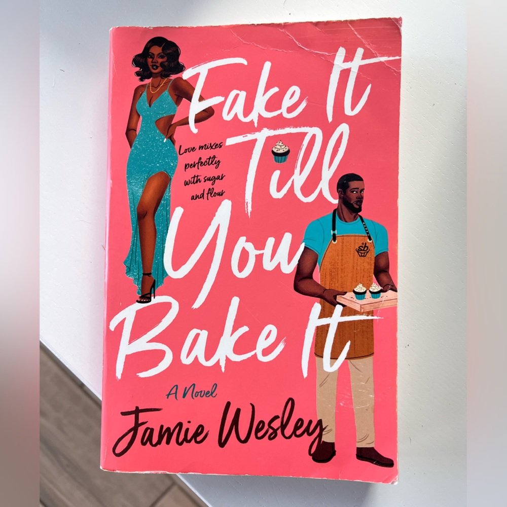 Fake It Till You Bake It Novel